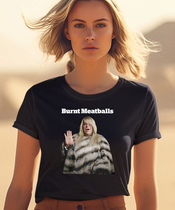 Burnt Meatballs Shirt