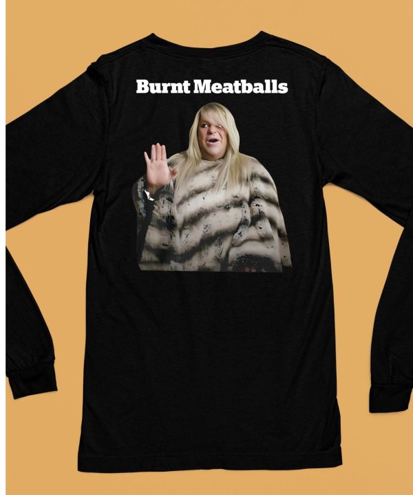 Burnt Meatballs Shirt6