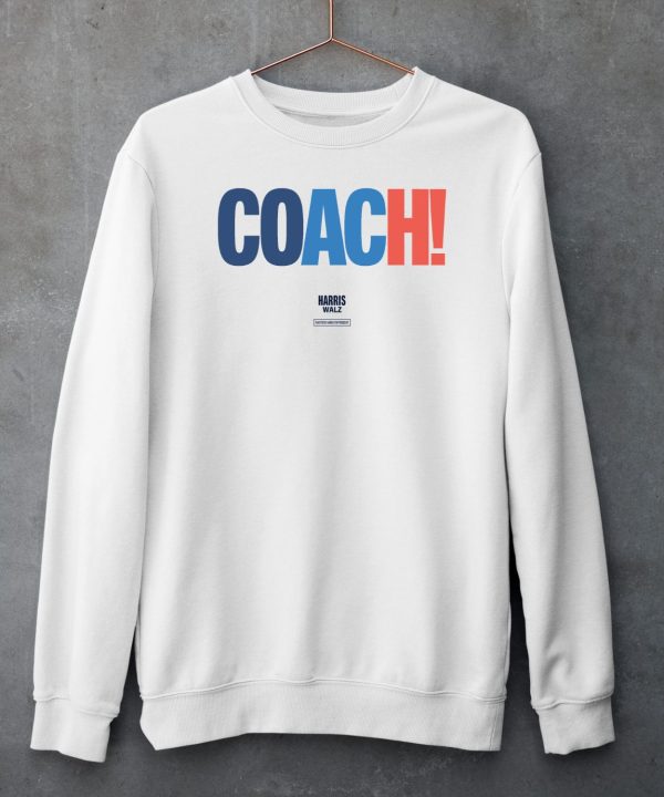 Coach Harris Walz Paid For By Harris For President Shirt6