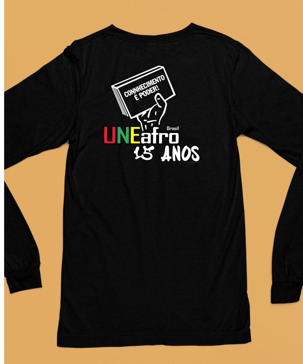 Connhecimento E Poder Uneafro 15 Anos Shirt6