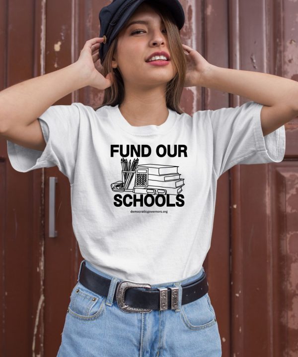 Democraticgovernors Fund Our Schools Shirt1