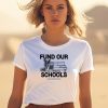 Democraticgovernors Fund Our Schools Shirt3