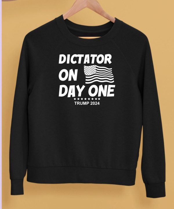 Dictator On Day One Trump 2024 Shirt5