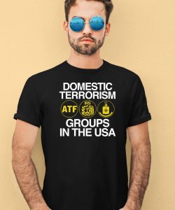 Domestic Terrorism Atf Irs Cia Groups In The Usa Shirt4