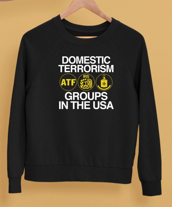 Domestic Terrorism Atf Irs Cia Groups In The Usa Shirt5