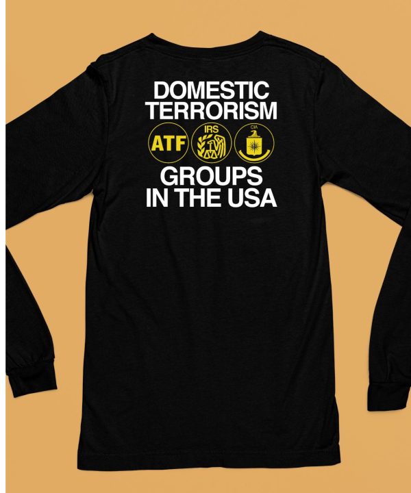 Domestic Terrorism Atf Irs Cia Groups In The Usa Shirt6