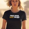 Free Ross Vote Trump Shirt0