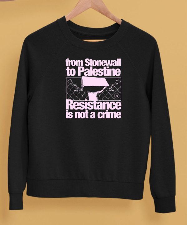 From Stonewall To Palestine Resistance Is Not A Crime Shirt5