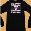 From Stonewall To Palestine Resistance Is Not A Crime Shirt6