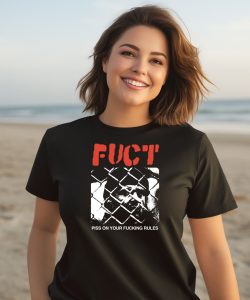 Fuct Piss On Your Fucking Rules Shirt2