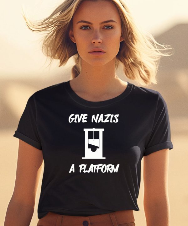 Give Nazis A Platform Shirt0