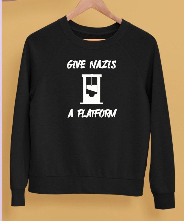 Give Nazis A Platform Shirt5