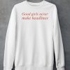 Good Girls Never Make Headlines Shirt6