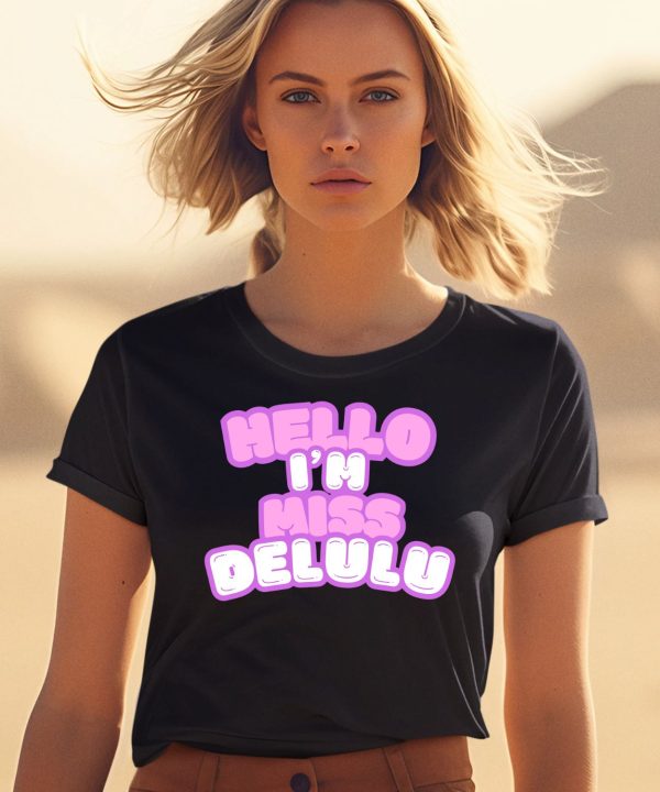 Hello Im Miss Delulu Shirt