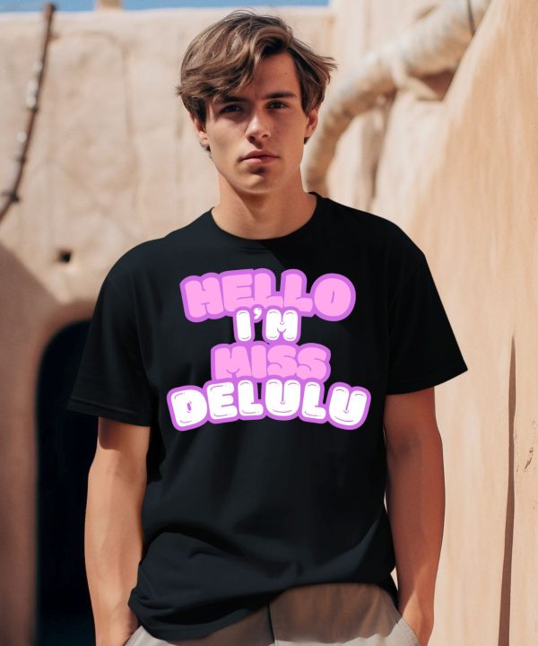 Hello Im Miss Delulu Shirt1