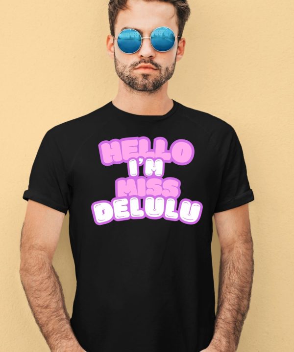 Hello Im Miss Delulu Shirt4