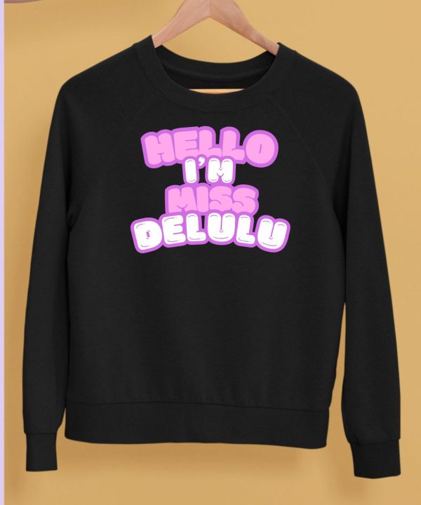 Hello Im Miss Delulu Shirt5