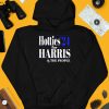 Hotties 24 For Harris The People Shirt3