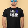 Hotties 24 For Harris The People Shirt4