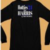 Hotties 24 For Harris The People Shirt6