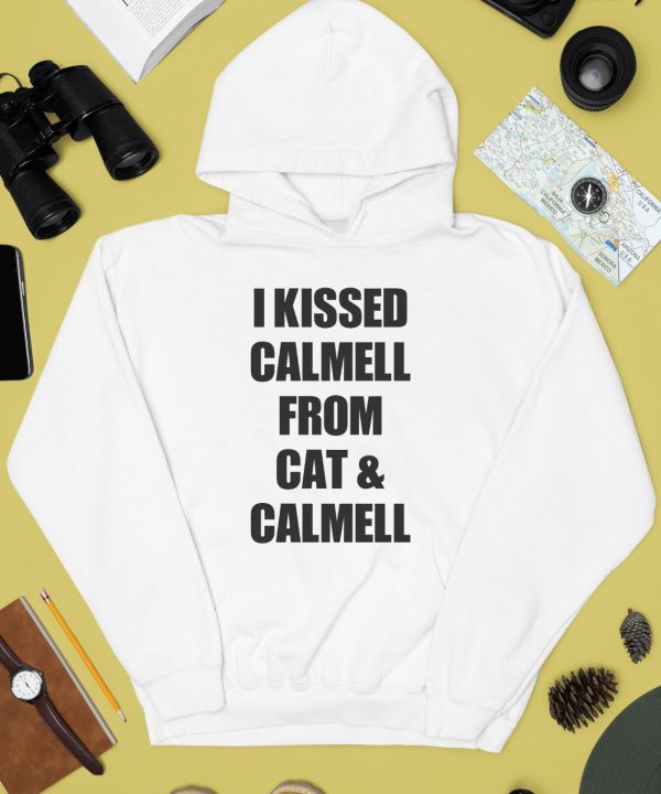 I Kissed Calmell From Cat Calmell Shirt