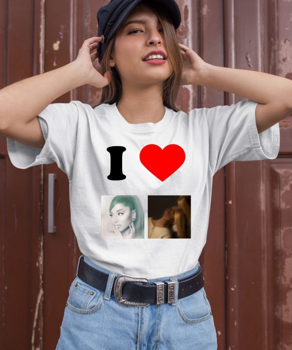 I Love Ariana Grande Shirt1