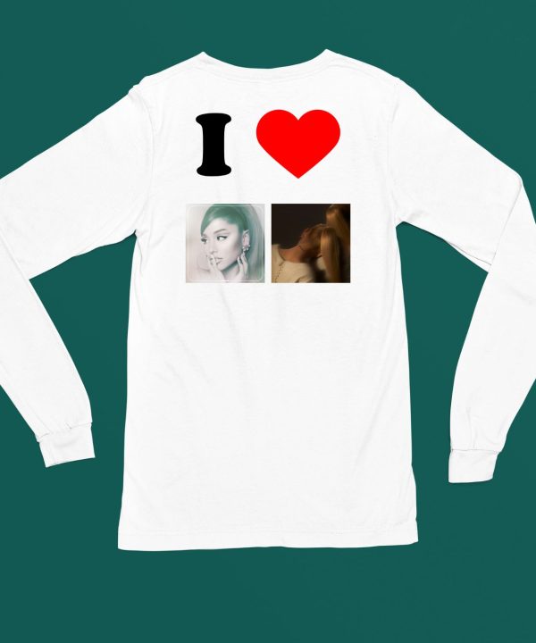 I Love Ariana Grande Shirt4