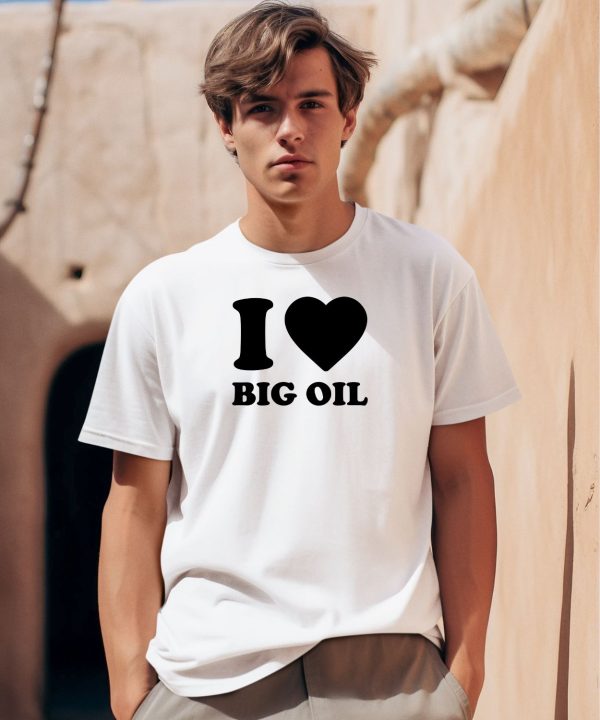 I Love Big Oil Pue Defense Group Shirt