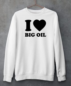 I Love Big Oil Pue Defense Group Shirt6