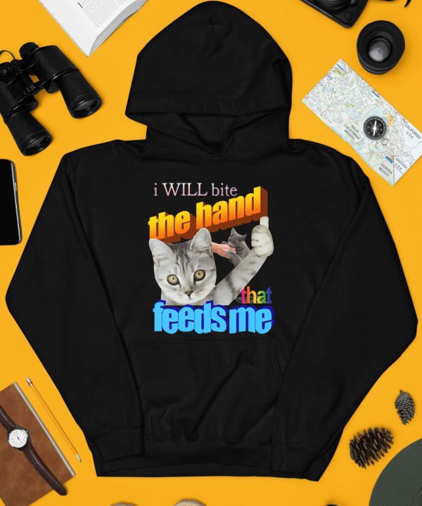 I Will Bite The Hand That Feeds Me Shirt3