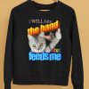 I Will Bite The Hand That Feeds Me Shirt5