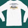 I Would Dropkick A Child For A Modelo Shirt4