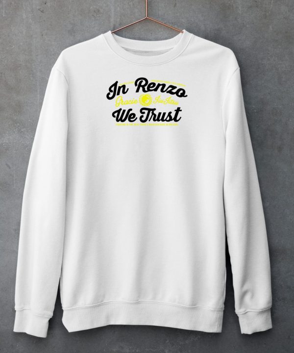 In Renzo We Trust Shirt6