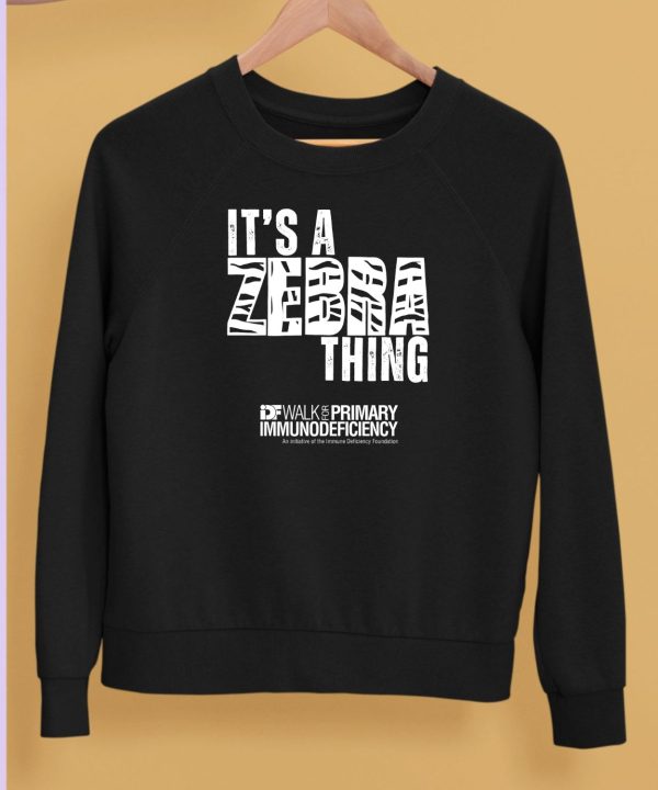 Its A Zebra Thing Idf Walk For Primary Immunodeficiency Shirt5