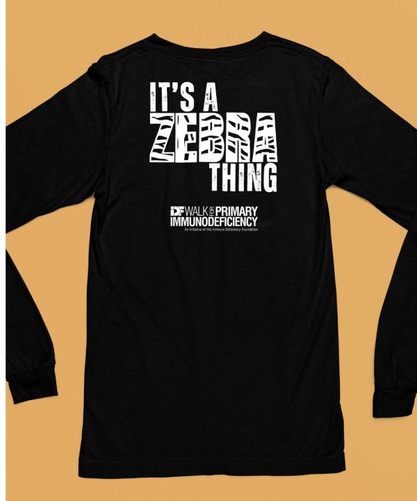 Its A Zebra Thing Idf Walk For Primary Immunodeficiency Shirt6