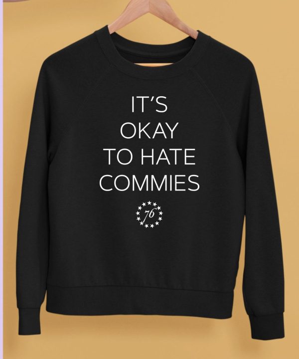 Its Okay To Hate Commies 76 Shirt5