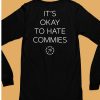 Its Okay To Hate Commies 76 Shirt6