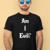 James B Jones Wearing Am I Evil Shirt4