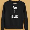 James B Jones Wearing Am I Evil Shirt5