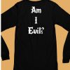 James B Jones Wearing Am I Evil Shirt6