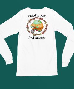 Jmcgg Fueled By Soup And Anxiety Shirt4