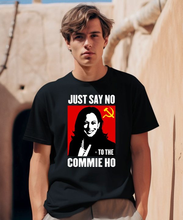 Just Say No To The Commie Ho Shirt