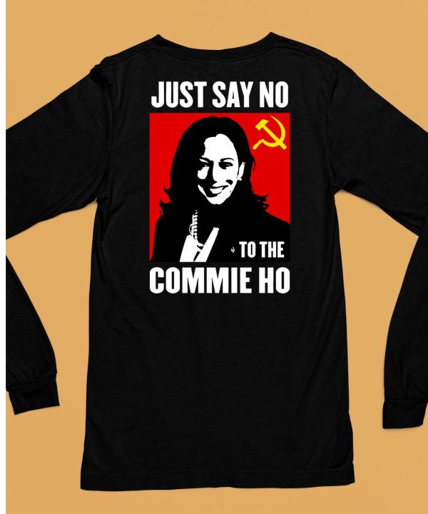 Just Say No To The Commie Ho Shirt6