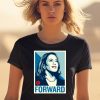 Kamala Harris Forward Shirt0