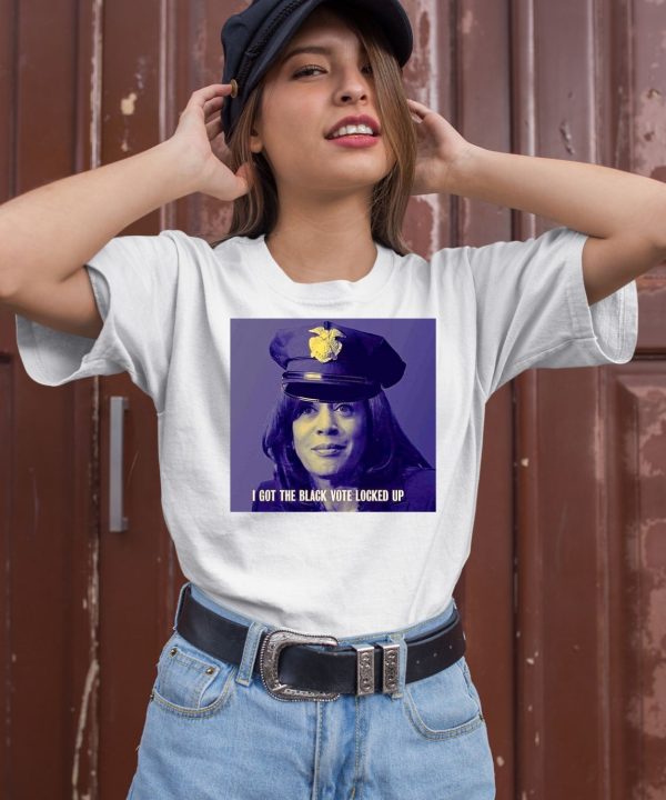 Kamala Harris I Got The Black Vote Locked Up Shirt1