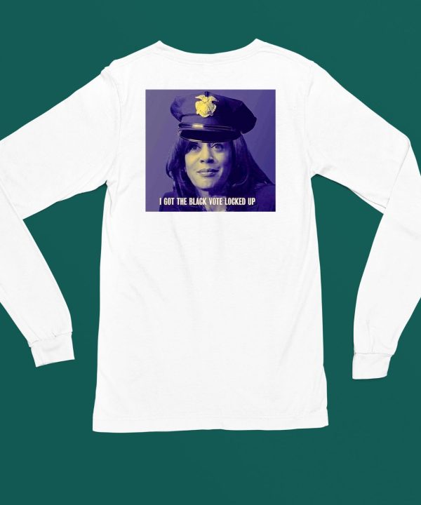 Kamala Harris I Got The Black Vote Locked Up Shirt4