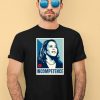 Kamala Harris Incompetence Shirt4