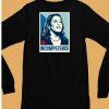 Kamala Harris Incompetence Shirt6