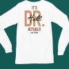 Kendra Y Hall Phd Its Dr Hall Actually Est 2024 Shirt4