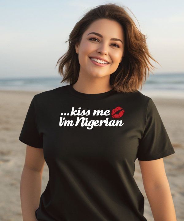 Kiss Me Im Nigerian Shirt1